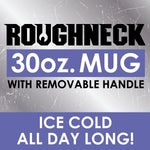 30 oz Insulated Stainless-Steel Cup with Handle Assortment Floor Display - 54 Pieces Per Retail Ready Display 88408 ROUGHNECK