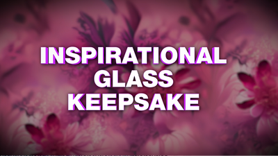 ITEM NUMBER 023574L INSPIRATIONAL GLASS KEEPSAKE - STORE SURPLUS NO DISPLAY 6 PIECES PER PACK