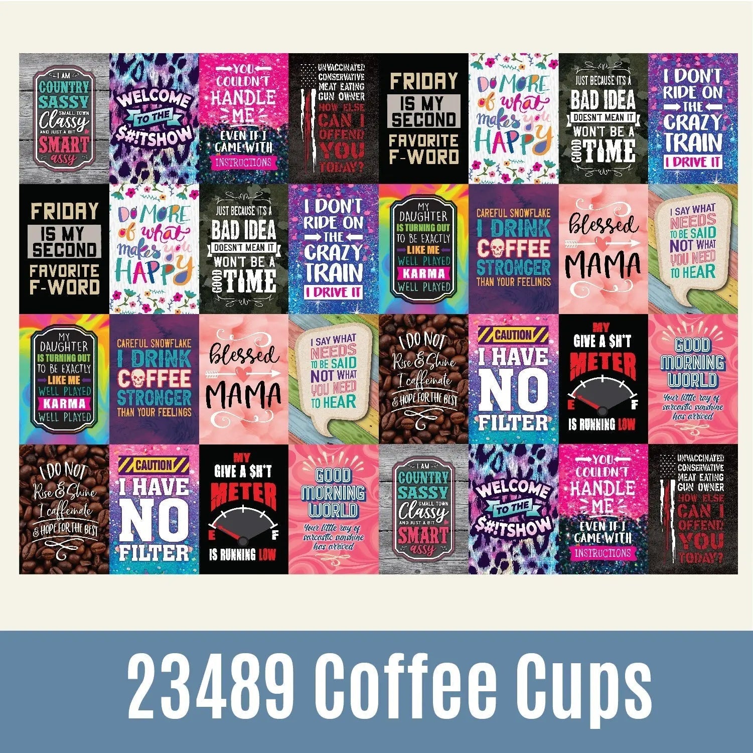 ITEM NUMBER 023489L PRINTED COFFEE CUP - STORE SURPLUS NO DISPLAY 24 PIECES PER PACK STORE SURPLUS